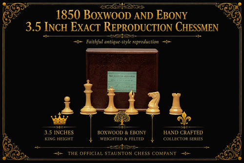 1850  Boxwood and Ebony 3.5 Inch Exact Reproduction Chessmen