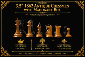 3.5" 1862 Staunton Antique Reproduction Chessmen with Mahogany Deluxe Box